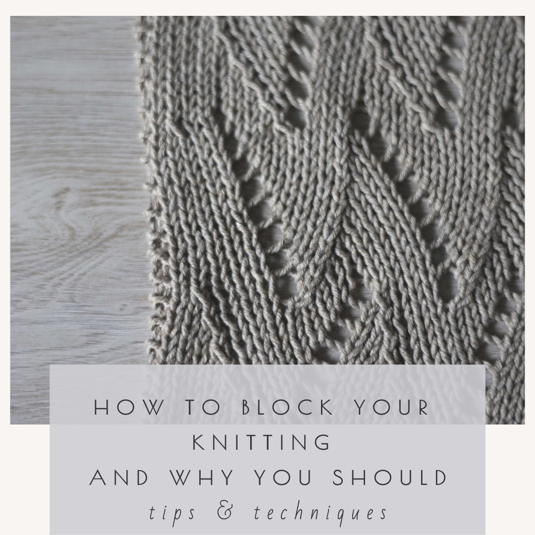 How to Block Your Knitting and Why You Should — Kirsten Joel