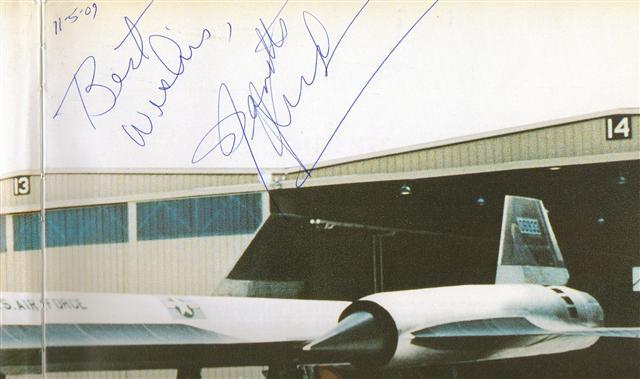 Hi Dan, I want to thank you so very much for the AWESOME presentation and the very kind words. I have already had it framed and it is displayed prominently in my main bookcases in the living room where I keep all my aviation treasures, I am glad you enjoyed A-12. Soon as we get some fresh copies ofArchangel, I'll be sure to send one out to you. That should be in the early new year . The only A-12 book that I have left is in pretty poor shape, so I don't know if you want it or not, it was my marked up copy. Let me know if you want it. Best wishes for a very happy Thanksgiving to you and your family. Keep in touch. Jeannette Remak