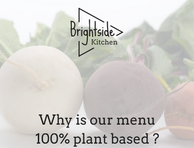 Soon to open, Brightside Kitchen, located inside the Mercy Health and Fitness Center is a fast casual cafe that serves a 100% plant based menu. WHY 100% PLANT BASED? People There are physicians who believe that a plant based diet can prevent and control many of today's modern medical problems. To learn more, consider the 20 year collection of work from the partnership between Cornell University , Oxford University, and the Chinese Academy of Preventative Medicine. The research is best understood by reading the book, The China Study , T. Colin Campbell, PhD, and his son, Thomas M. Campbell II, MD, discuss and analyze the results from the study. Planet Utilizing the our earth to grow the most nutrient dense crops with the least amount of input is a practical approach to caring for ourselves and the planet. Steve studied Animal Science in college. There he learned about the feed conversion ratio of cattle, hogs, and chickens. Steve says, "Although I have raised animals for meat for most of my life, I no longer support that approach to feeding ourselves. It just isn't the best use of our resources. As I look to the future for solutions, finding and sharing culinary uses for smalls grains and diverse crops gets me up and cooking each day. I like the idea of introducing people to delicious food that helps shift our dependence on corn and soybeans. Animals Humans have a special relationship with animals and a growing number of people recognize that it is wrong to harm animals for our enjoyment. Culture and tradition lead to the practice of eating certain animals. Nutritional needs can be met without harming animals. At Brightside Kitchen, we enjoy introducing people to delicious alternatives to animal proteins. 
