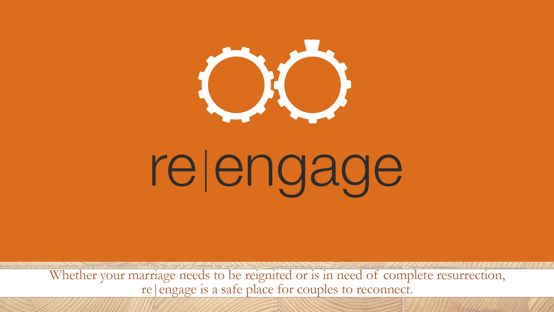 RE|ENGAGE is a marriage enrichment program