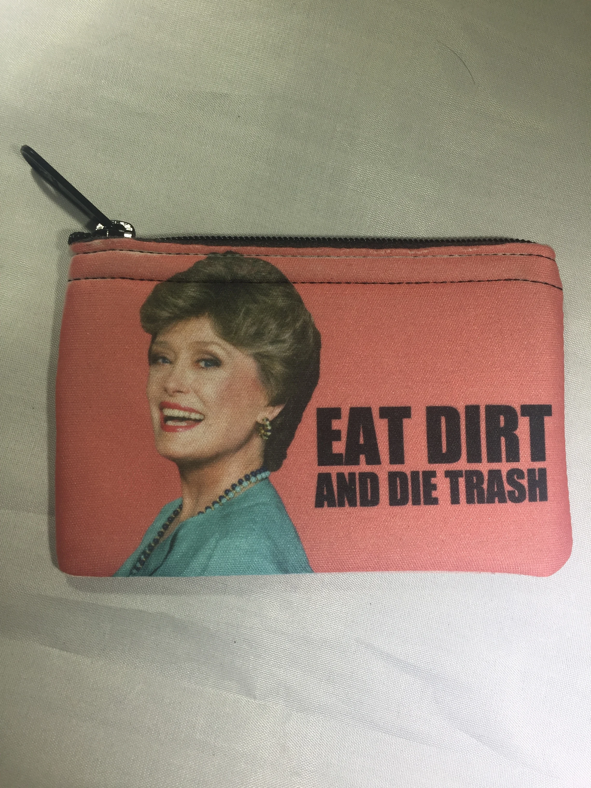 Golden Girls Blanche Wallet-Eat Dirt and Die Trash