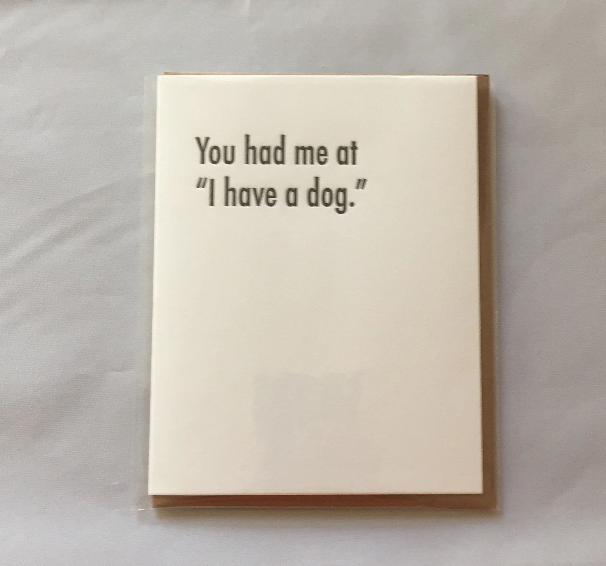 You had me at "I have a dog."