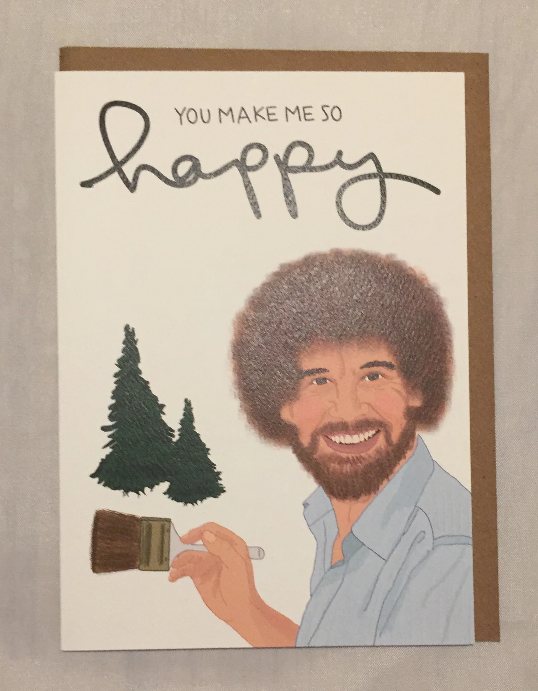 You make me so happy