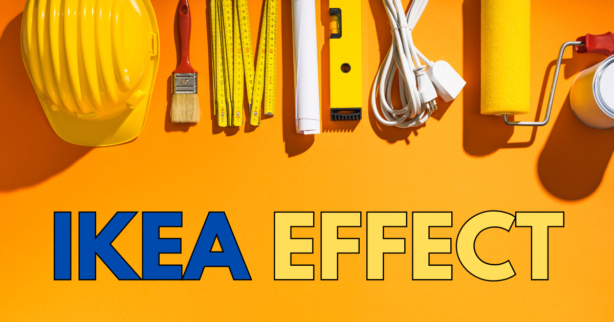 Ikea Effect - How you might be sabotaging your own business - Productivity Nugget #184