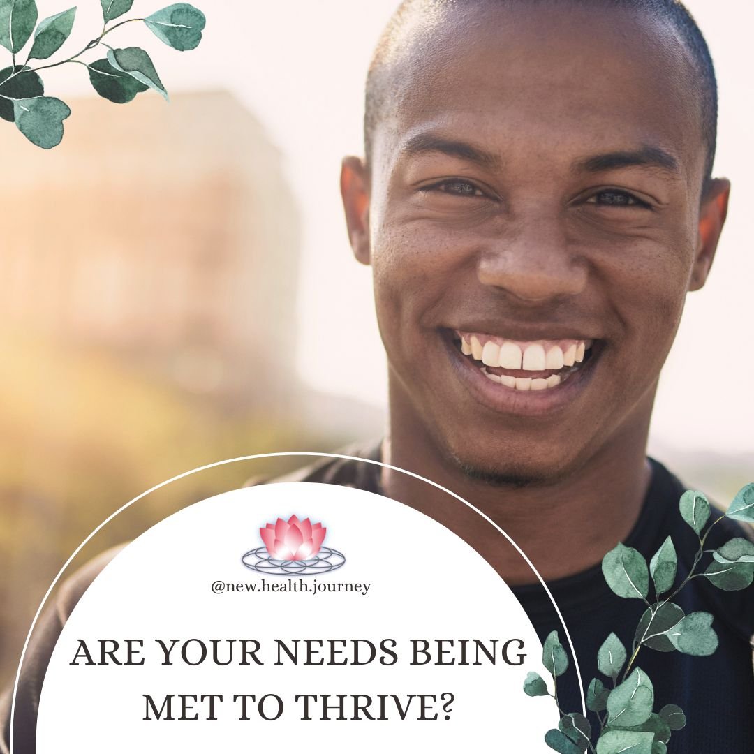 ARE YOUR NEEDS BEING MET TO THRIVE.jpg