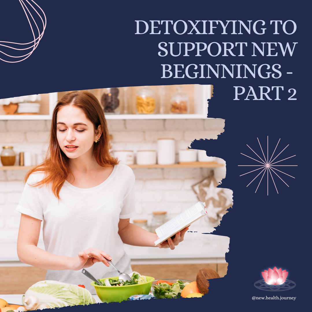 Detoxifying to support new beginnings - part 1.png