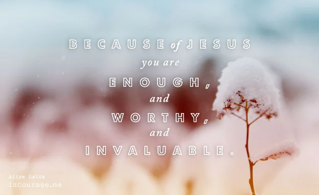 To the woman who feels she's not enough