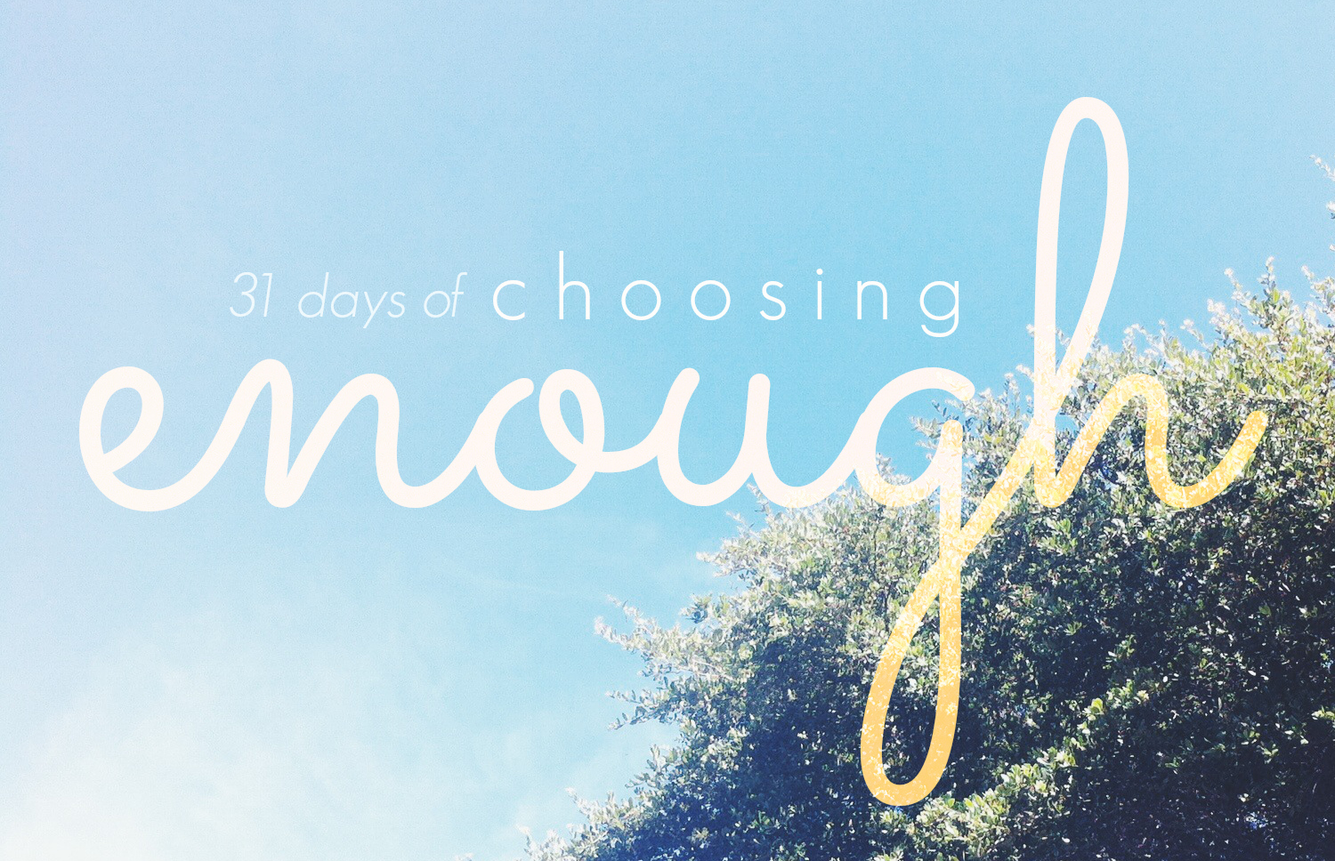31daysofchoosingenoughlargecropped.jpg
