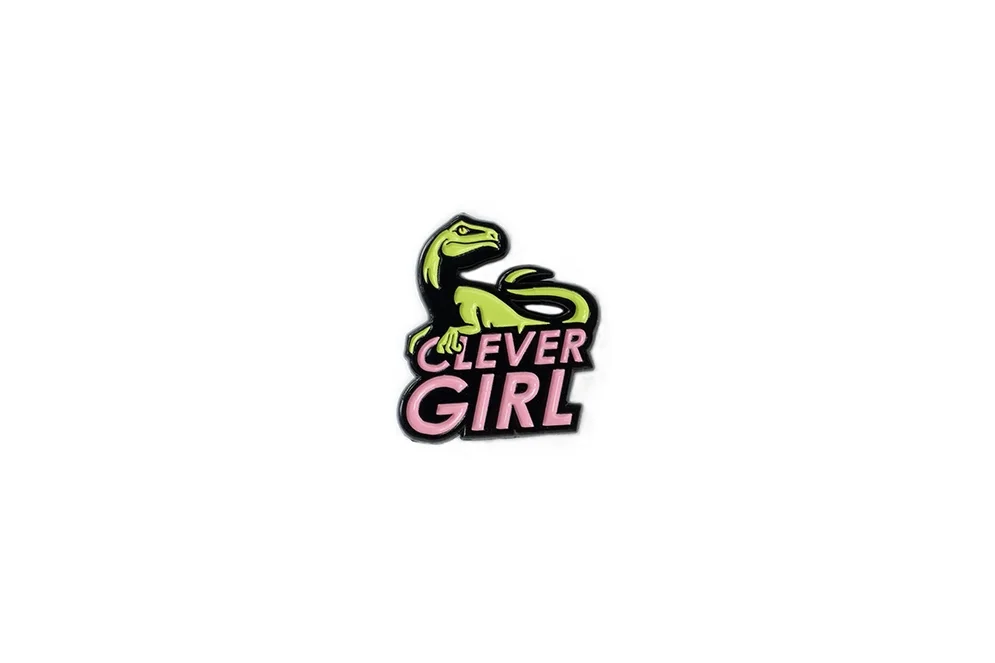 Yesterdays pin, clever girl