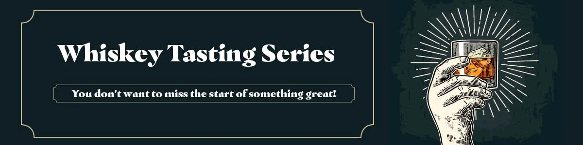 Whiskey Tasting Series_Event Banner.jpg