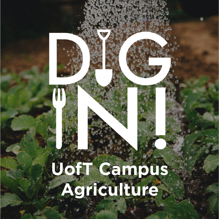 Dig In! UofT Campus Agriculture