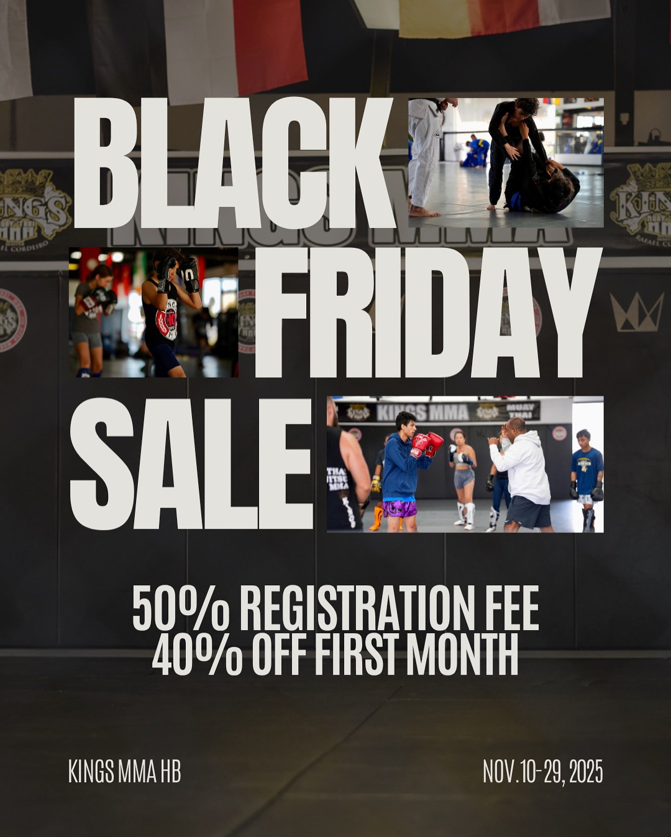BLACK FRIDAY SALE! Starting TOMORROW.

We&rsquo;re kicking off November with TWO amazing offers to help you train, save, and represent Kings MMA!

💥 Veterans Day Sale &ndash; November 10&ndash;11 (Monday &amp; Tuesday)
To honor our veterans and acti