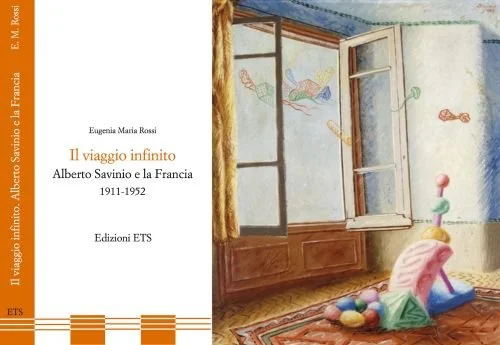 Il viaggio infinito. Alberto Savinio e la Francia 1911-1952
