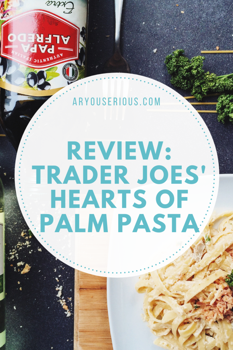 Review: Trader Joe's Hearts of Palm Pasta Yum or Hmmmm? — AR'SHEILL MONSANTO