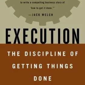 Execution: The Discipline of Getting Things Done