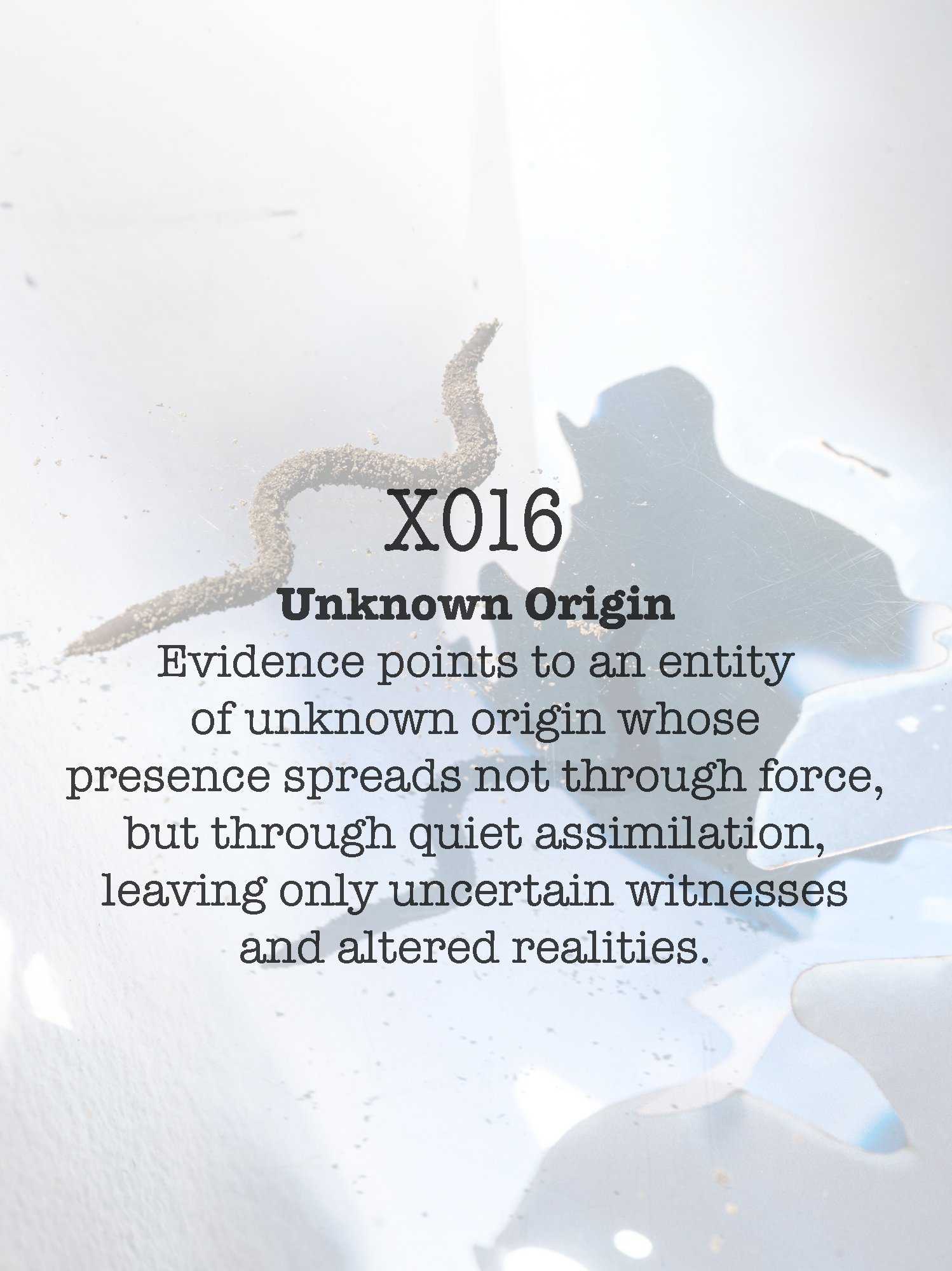 X016: Unknown Origin