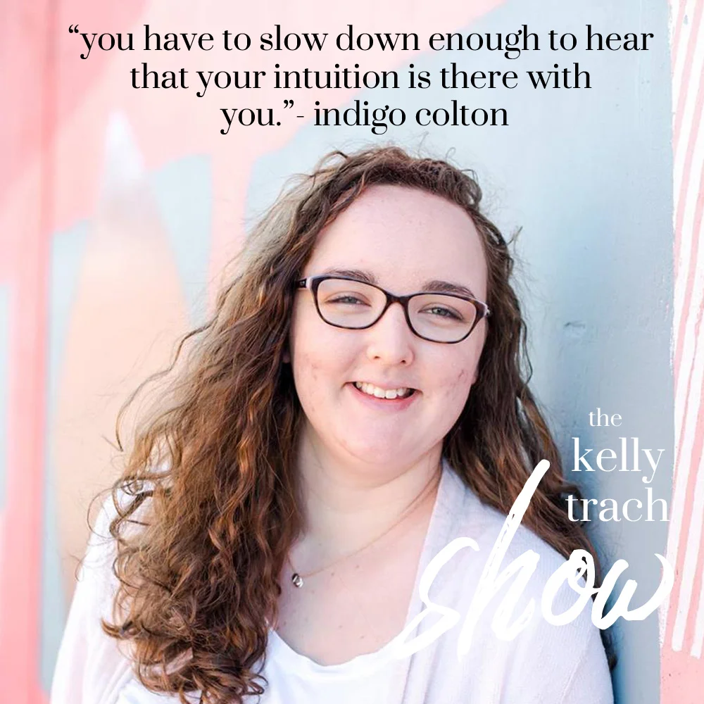 47 - Indigo Colton Quote - The Kelly Trach Show.jpg