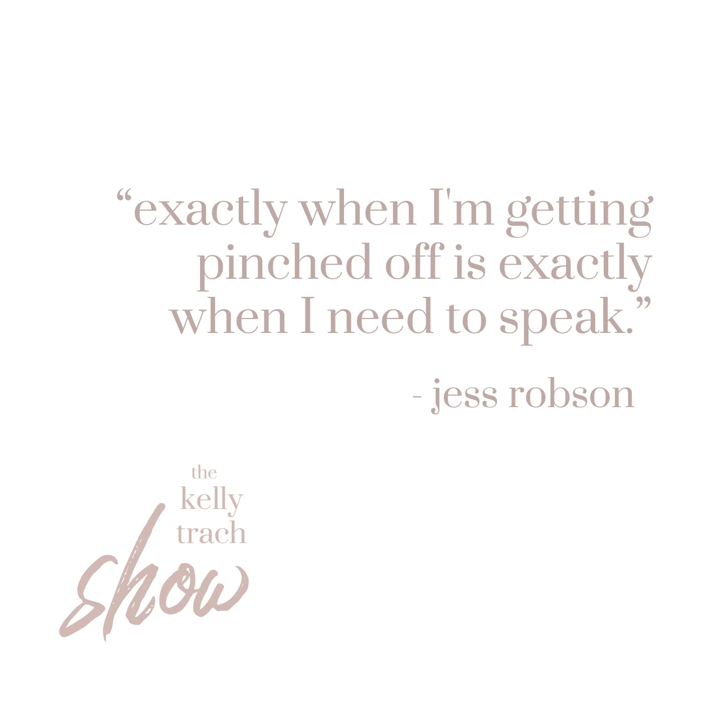 61 - Jess Robson Quote - The Kelly Trach Show.jpg