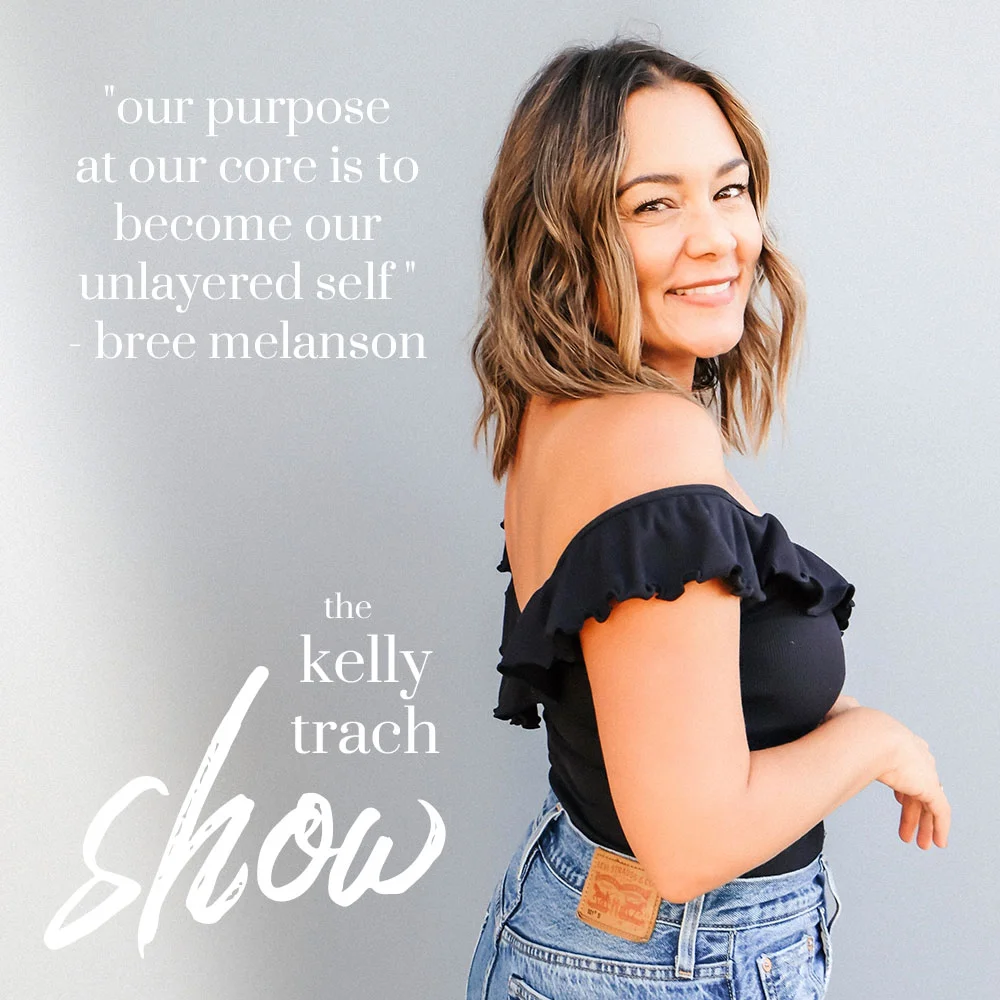 107 Bree Melanson On Channeling the Divine And Being a Spiritual Medium The Kelly Trach Show Podcast Quote.jpg