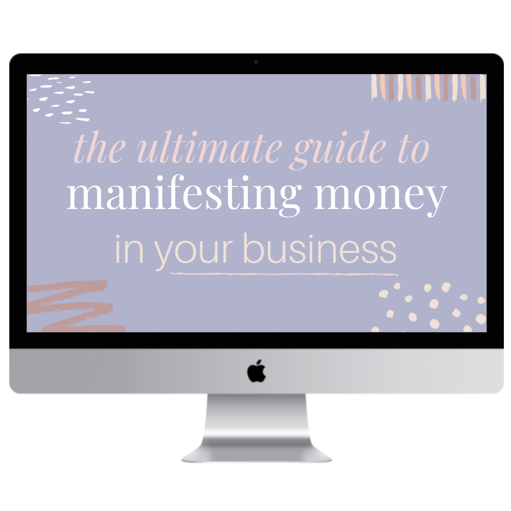 The Ultimate Guide to Manifesting Money in Your Business - Kelly Trach.png