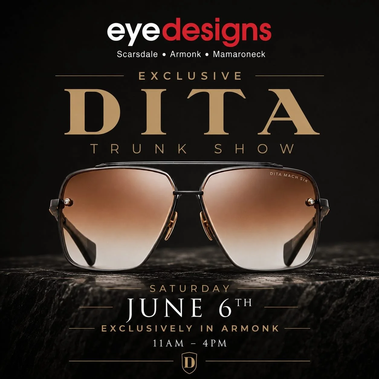 Join us on June 6th in Armonk for an exclusive event featuring Dita eyewear! We will have the entire like in store for the first time.