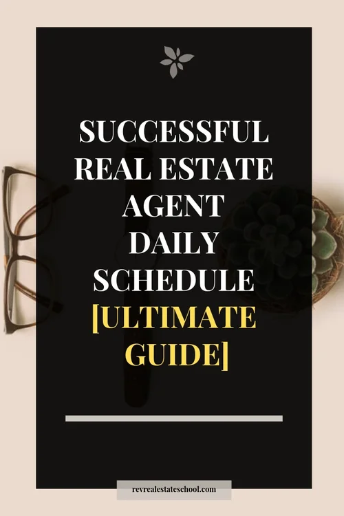 Successful Real Estate Agent Daily Schedule Ultimate Guide