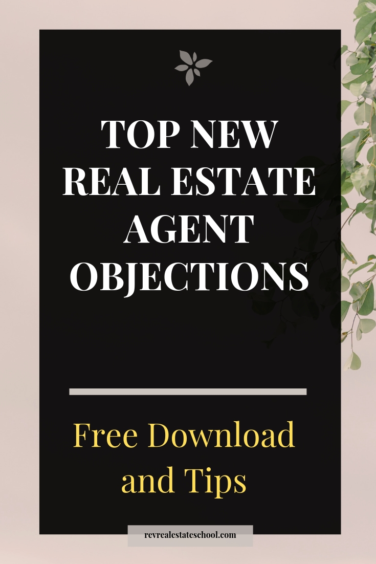 New Real Estate Agent Objections And Scripts Rev Real Estate School