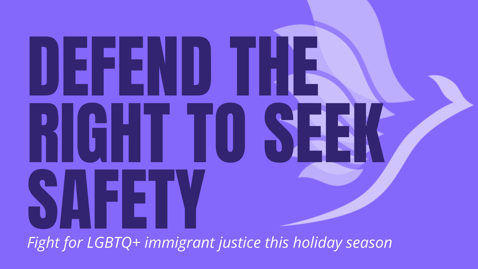 Defend the Right to Seek Safety
