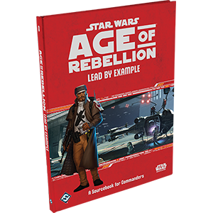 Star Wars: Age of Rebellion, Lead by Example