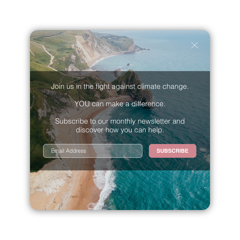 DAY #016: POP-UP/OVERLAYChallenge: Design a pop-up/overlay.Behind the Design: For this challenge, I just designed a simple pop-up screen for an environmental website. I chose a beautiful picture of ocean cliffs for the background. For the CTA button…