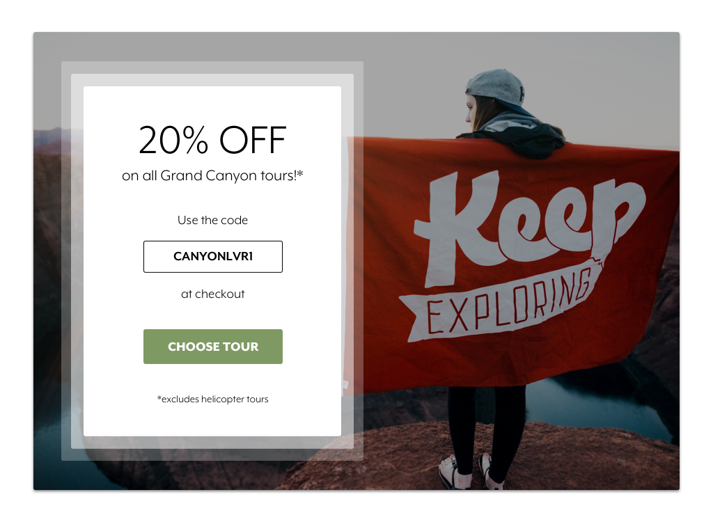 DAY #061: REDEEM COUPONThe Challenge: Design an online coupon.Behind the Design: For this challenge, I created an online coupon redeemable for a 20% discount on a Grand Canyon tour.Photo credit: Justin Luebke on Unsplash