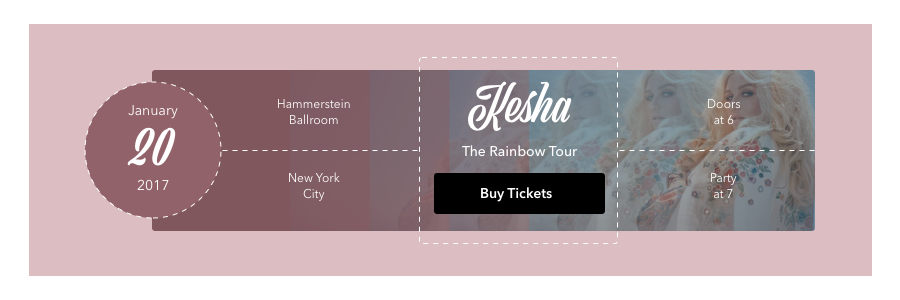 DAY #070: EVENT LISTINGThe Challenge: Design an event listing.Behind the Design: For this challenge, I created a design for a Kesha concert listing that you might see on a ticketing website.