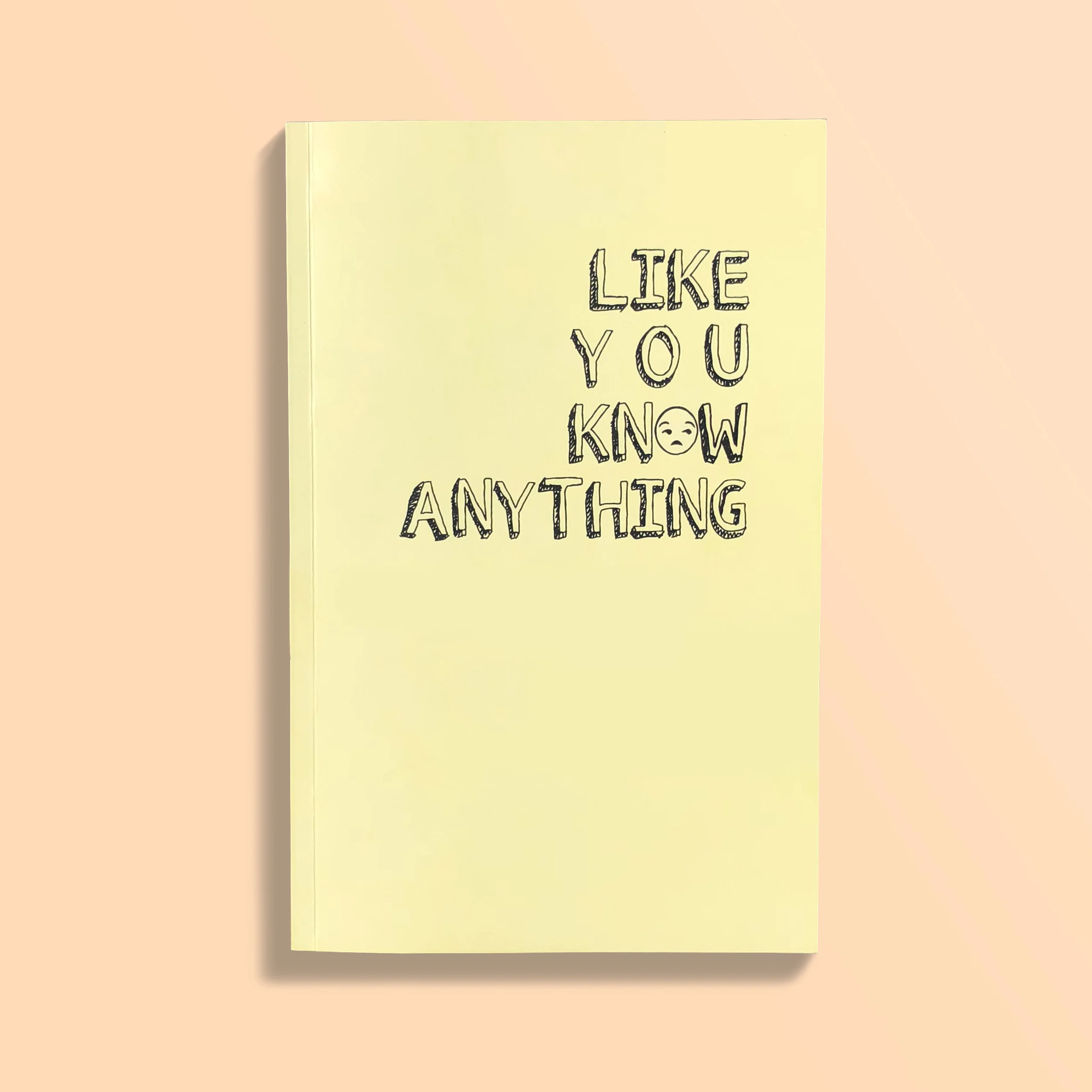 BOOK - like you know anything