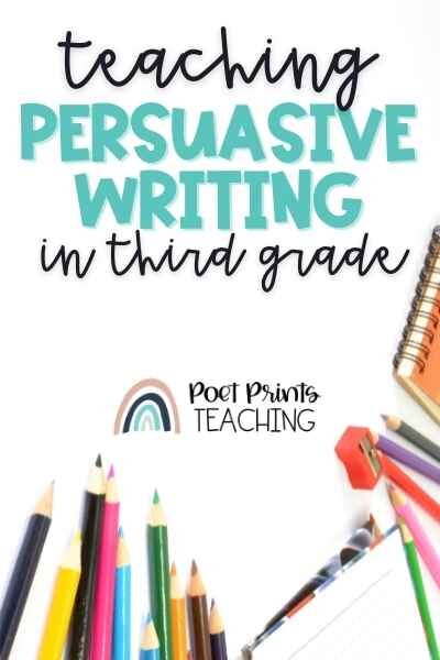 Text: Teaching persuasive writing in third grade. Image: School supplies are displayed on a table.