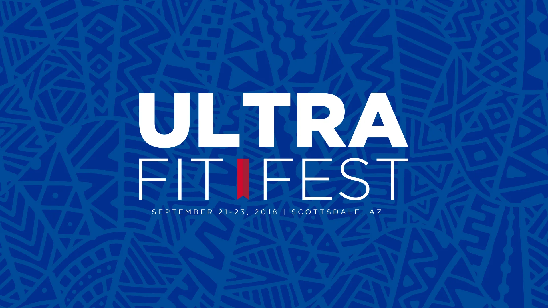 Blue promotional poster for Ultra Fit Festival with white and red text and abstract blue background pattern, event details in smaller white font.
