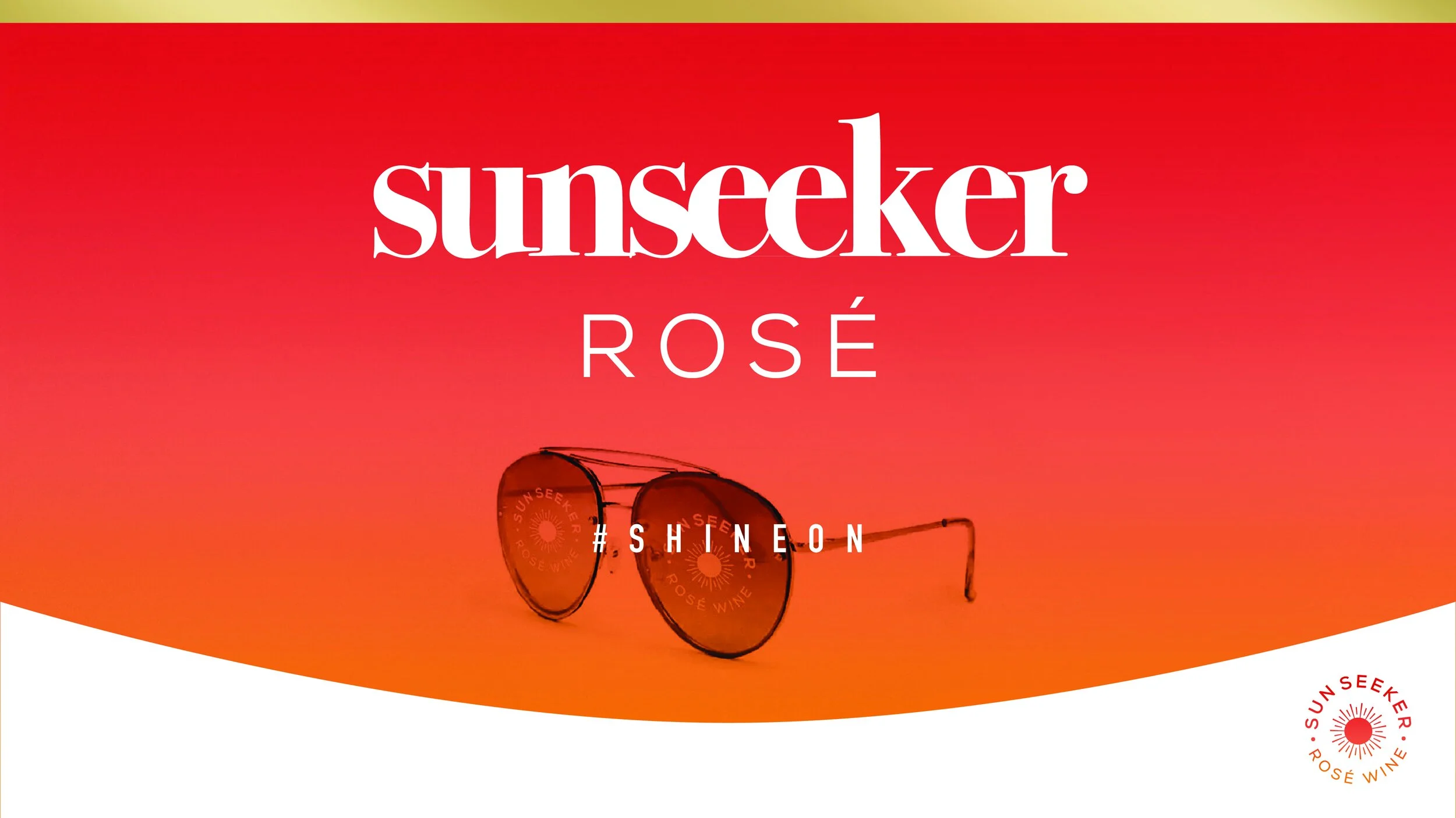 Colorful advertisement for Sunseeker Rosé wine with orange-red gradient background, featuring a pair of stylish sunglasses and the hashtag #SHINEON.