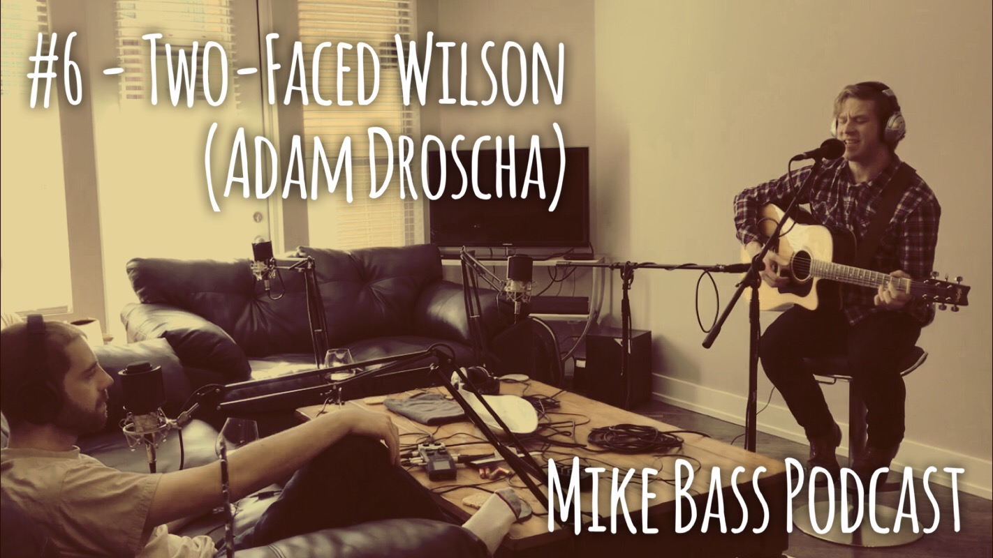 #6 - Two-Faced Wilson (Adam Droscha) episode artwork