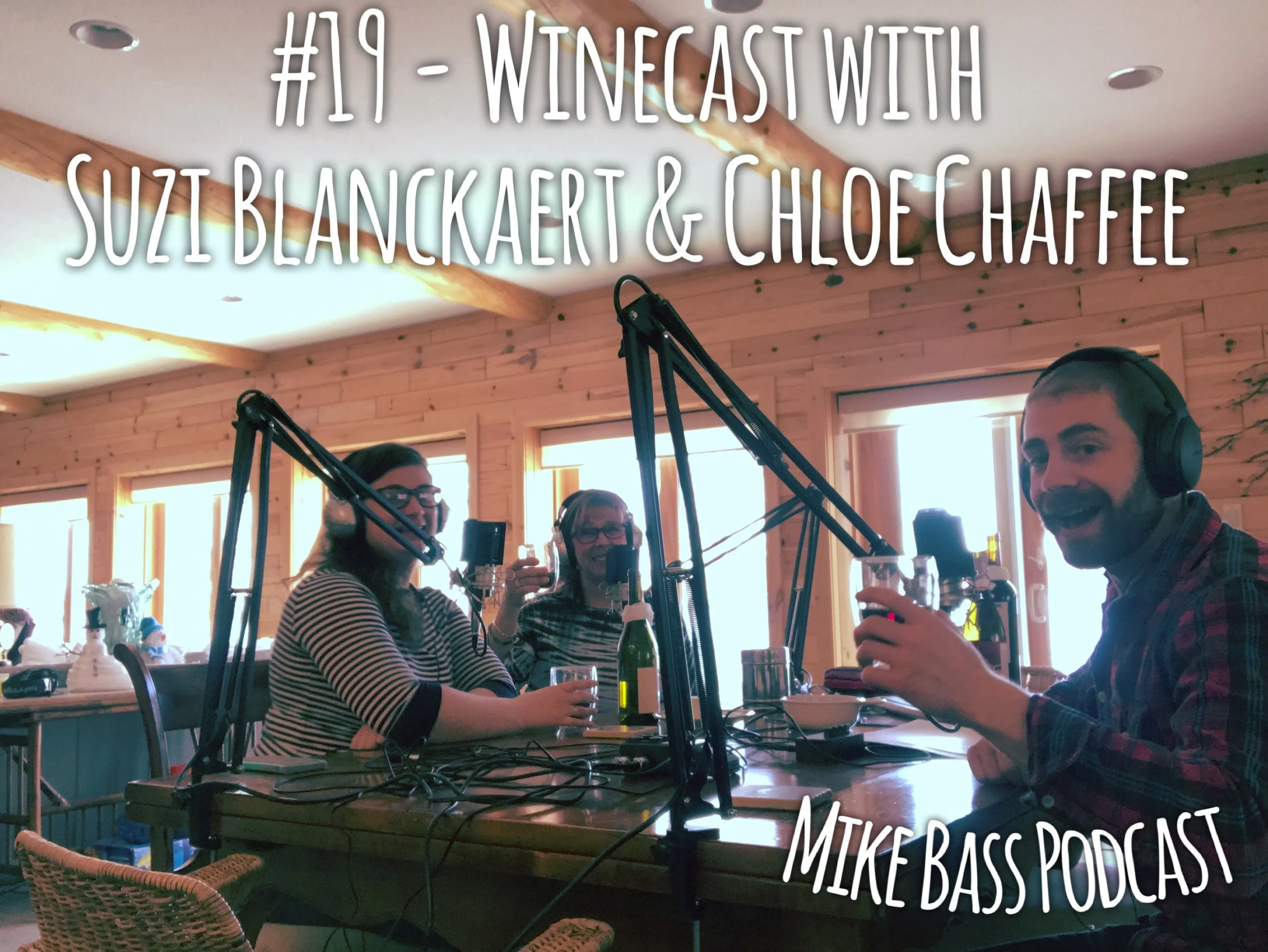 #19 - Winecast with Suzi Blanckaert & Chloe Chaffee
