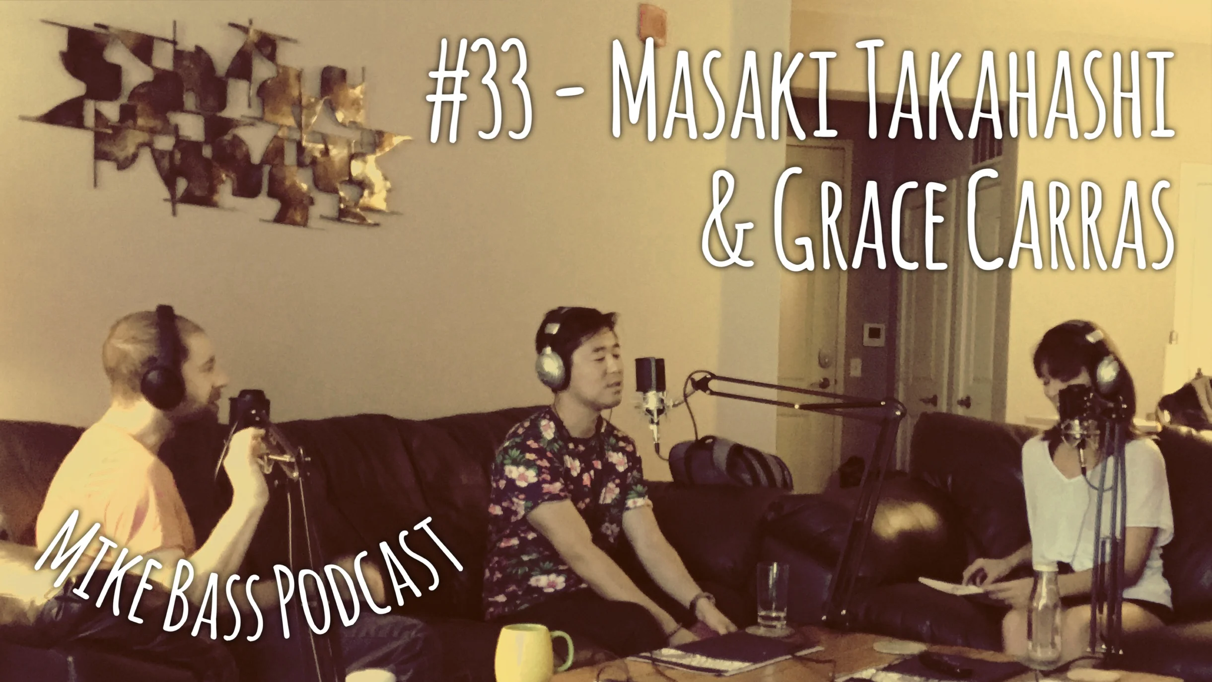 #33 - Masaki Takahashi & Grace Carras