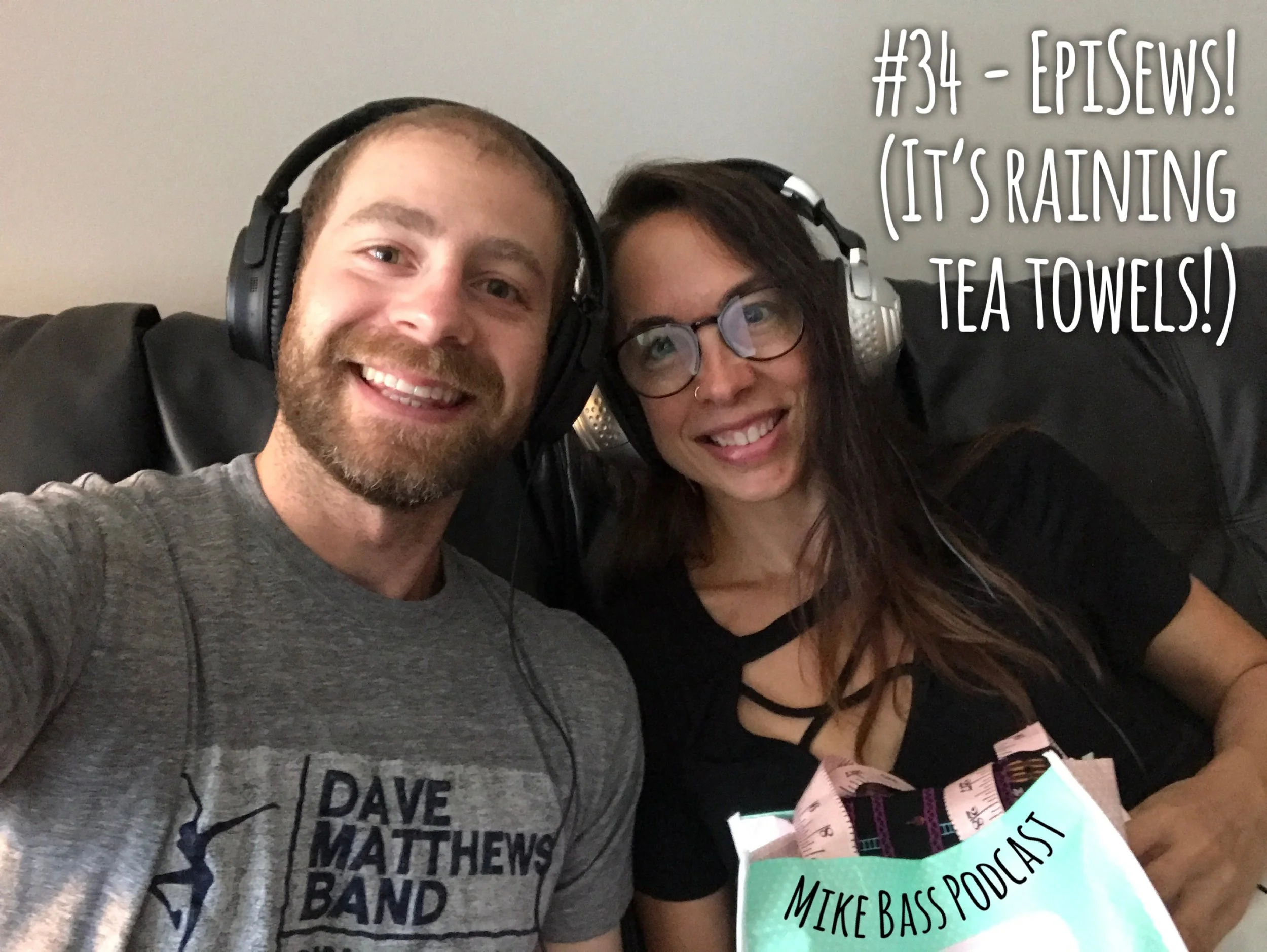 #34 - EpiSews! (It's raining tea towels!)