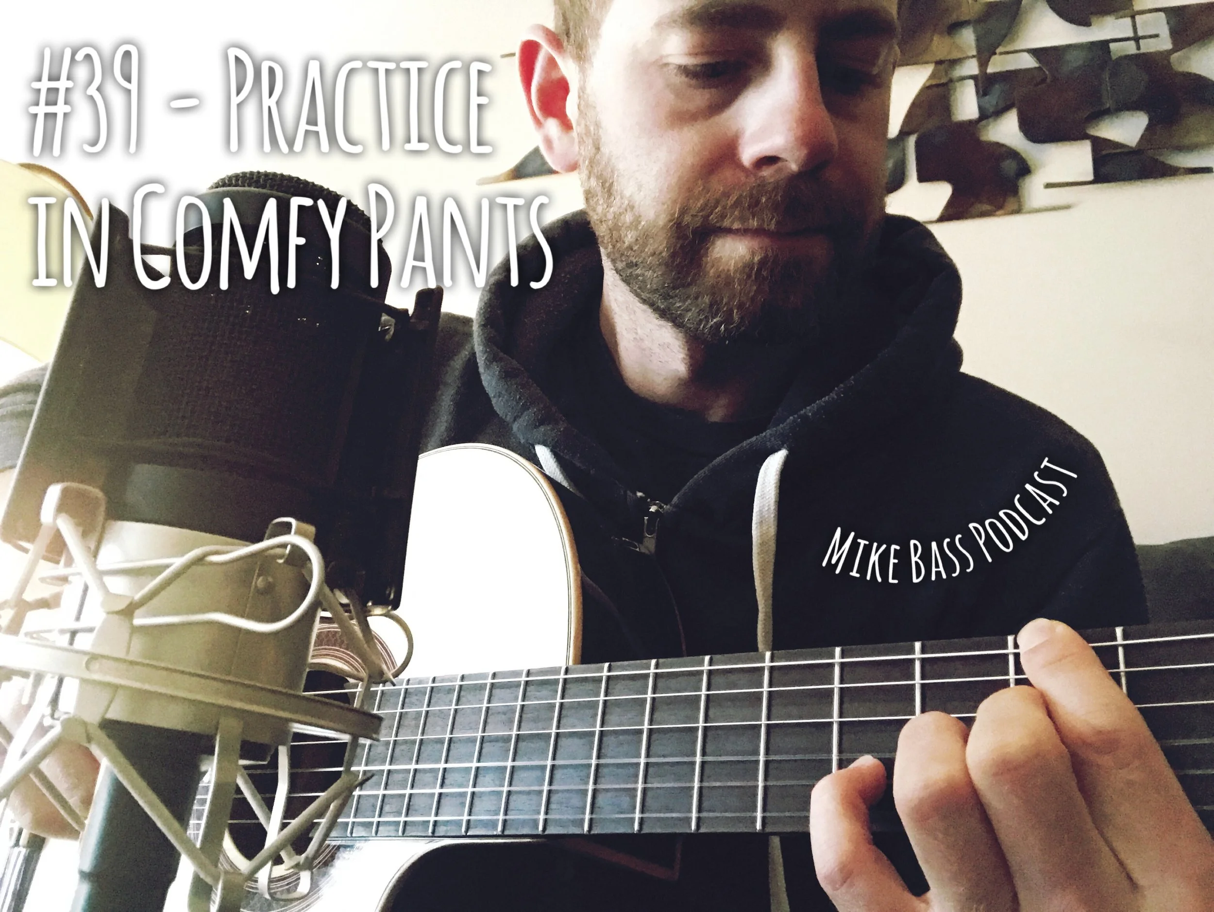 #39 - Practice in Comfy Pants
