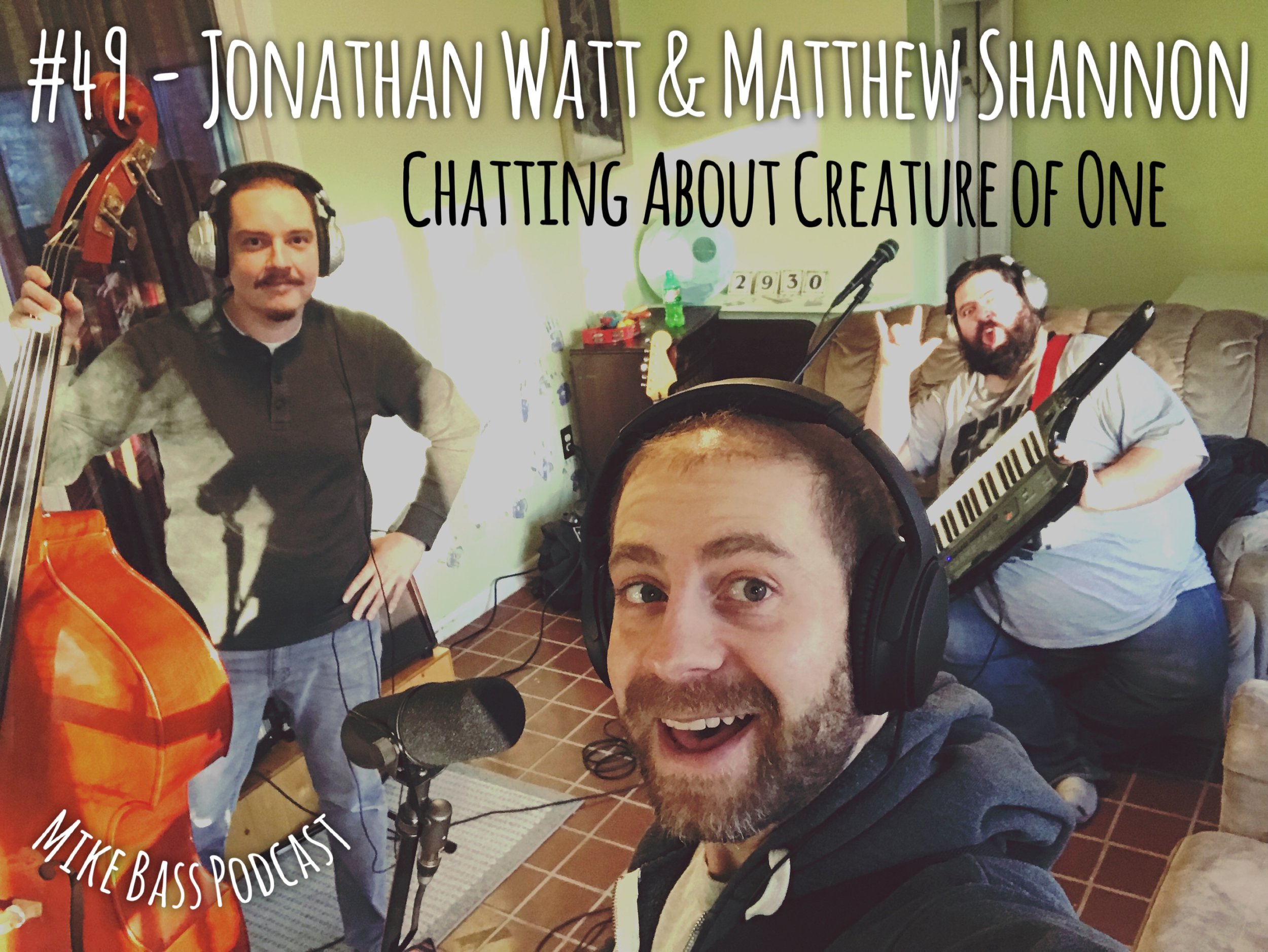 #49 - Jonathan Watt &amp; Matthew Shannon - Chatting about Creature of One
