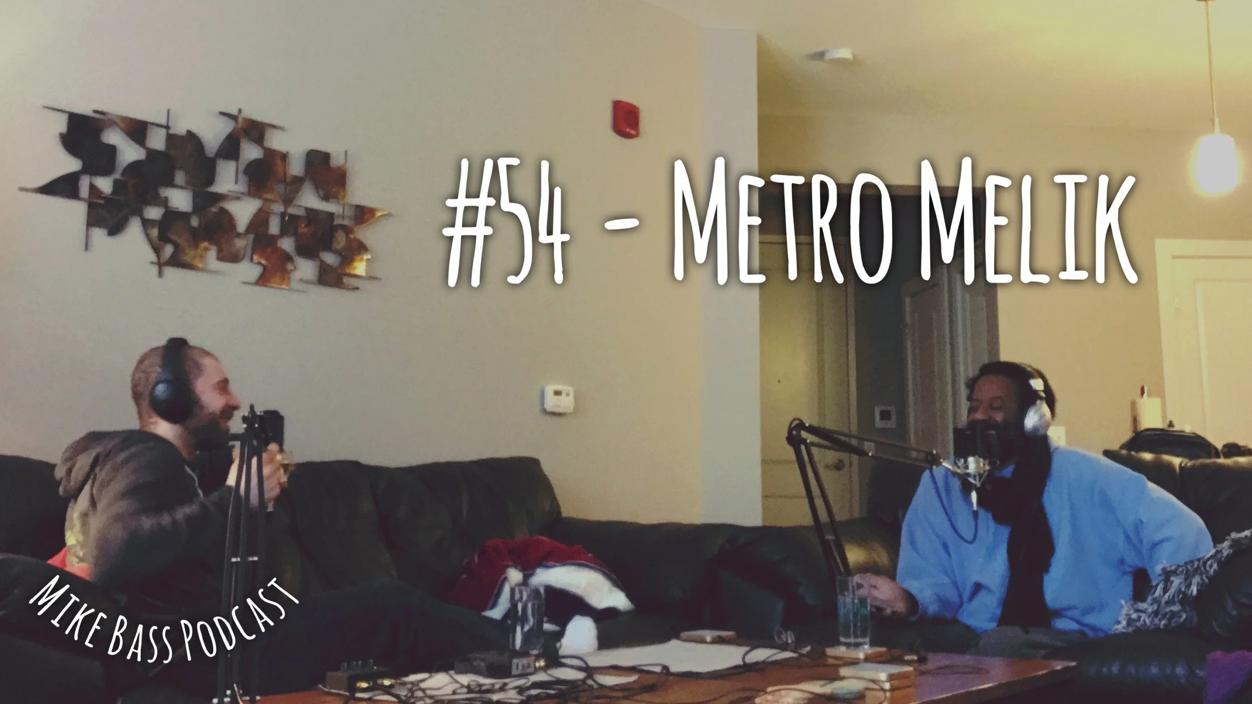 #54 - Metro Melik