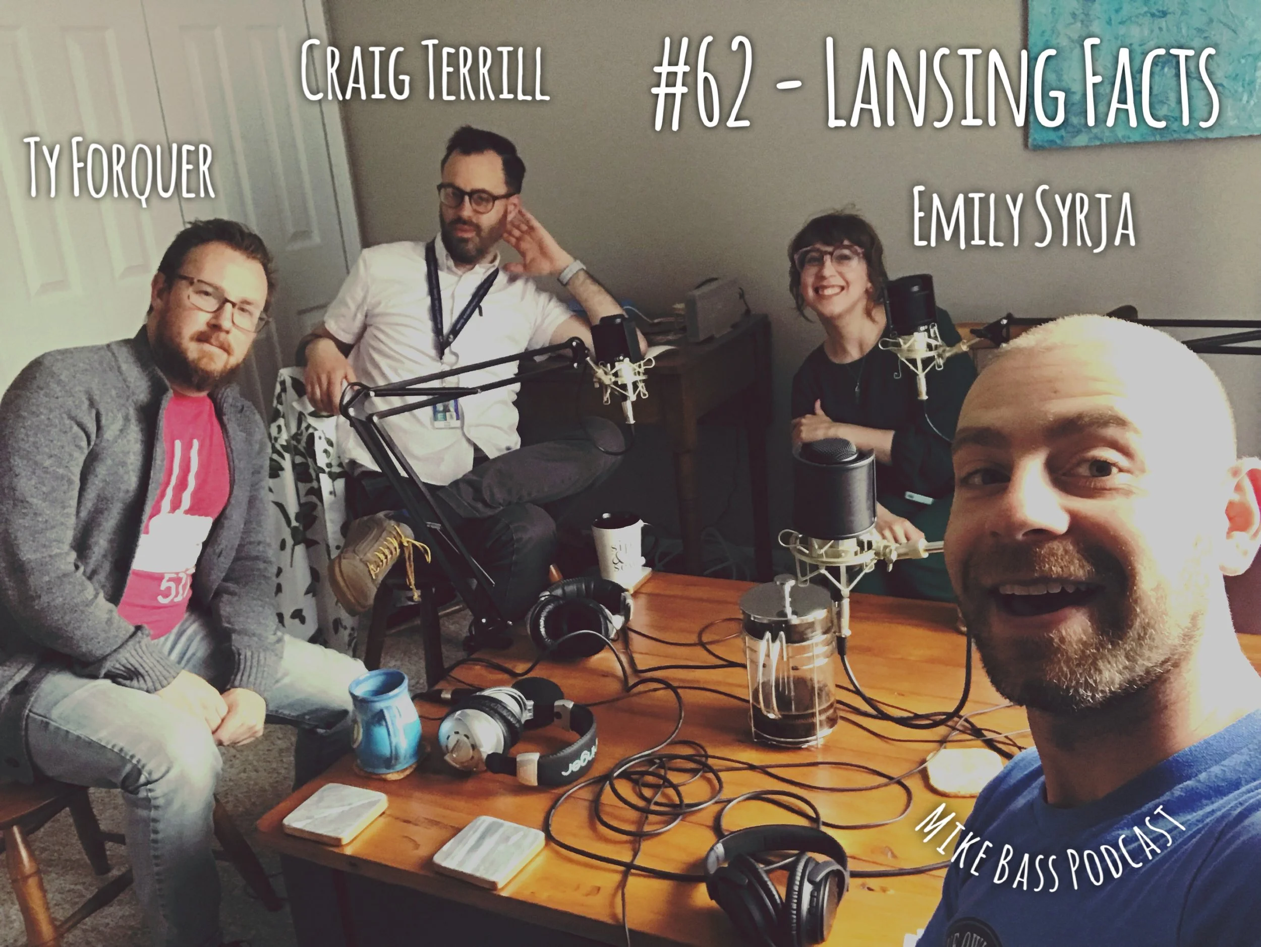 #62 - Lansing Facts: Craig Terrill, Emily Syrja, and Ty Forquer