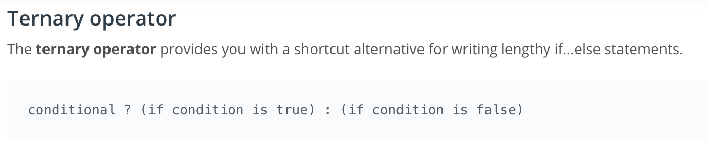 Ternary operators, explained in two lines.