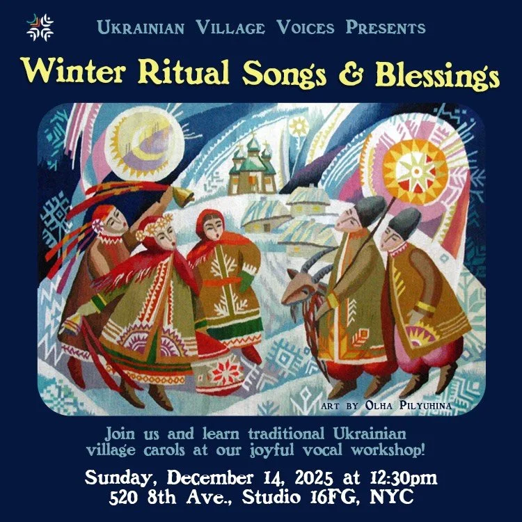 UVV is delighted to lead a village koliada workshop!

Koliada is a beautiful winter ritual that is prominently celebrated in Ukraine and in the diaspora alike. It is a pagan-turned-Christian Christmas season tradition of walking from home to home gre