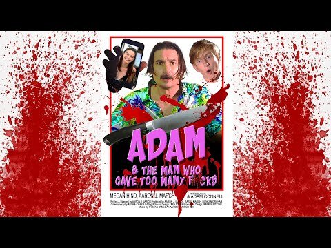 Adam & The Man Who Gave Too Many F*cks - FILM