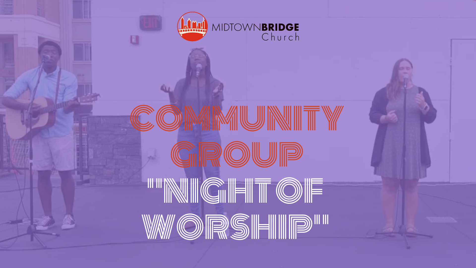 Community Group: A Night of Worship (Psalms) 