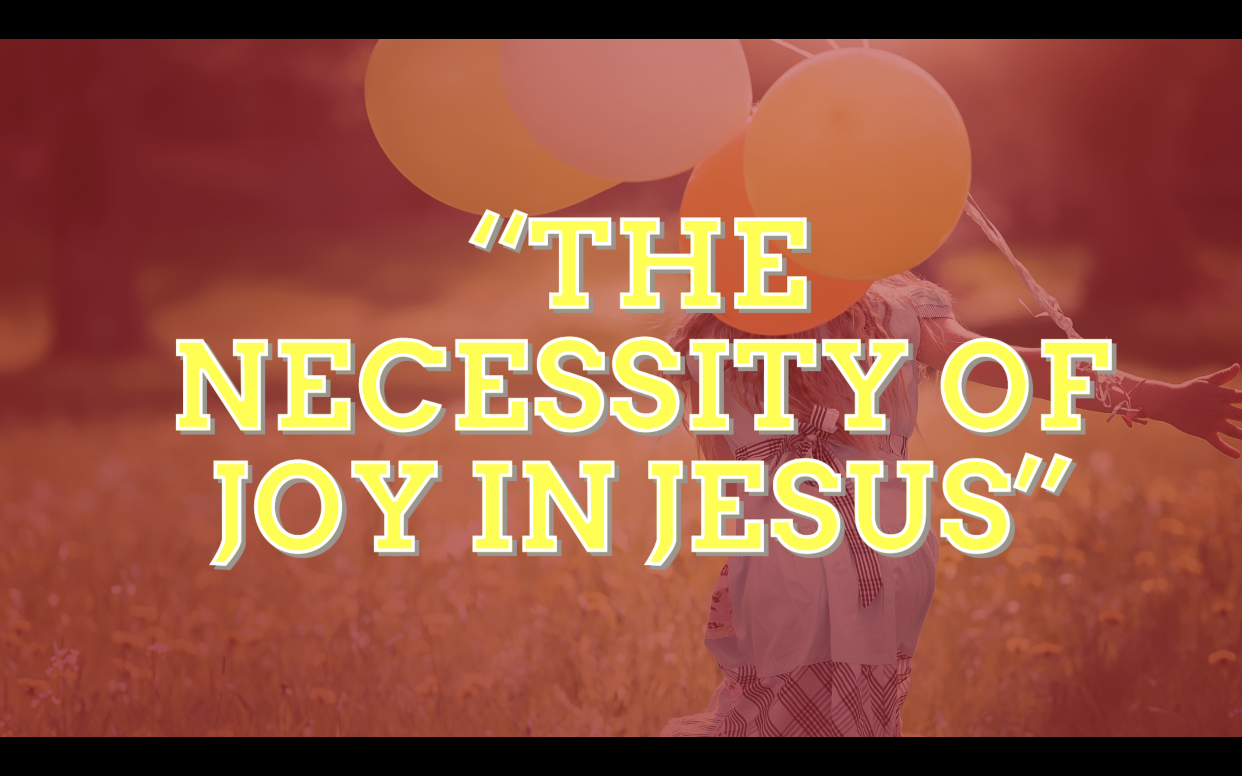 Joy and Satisfaction in Jesus