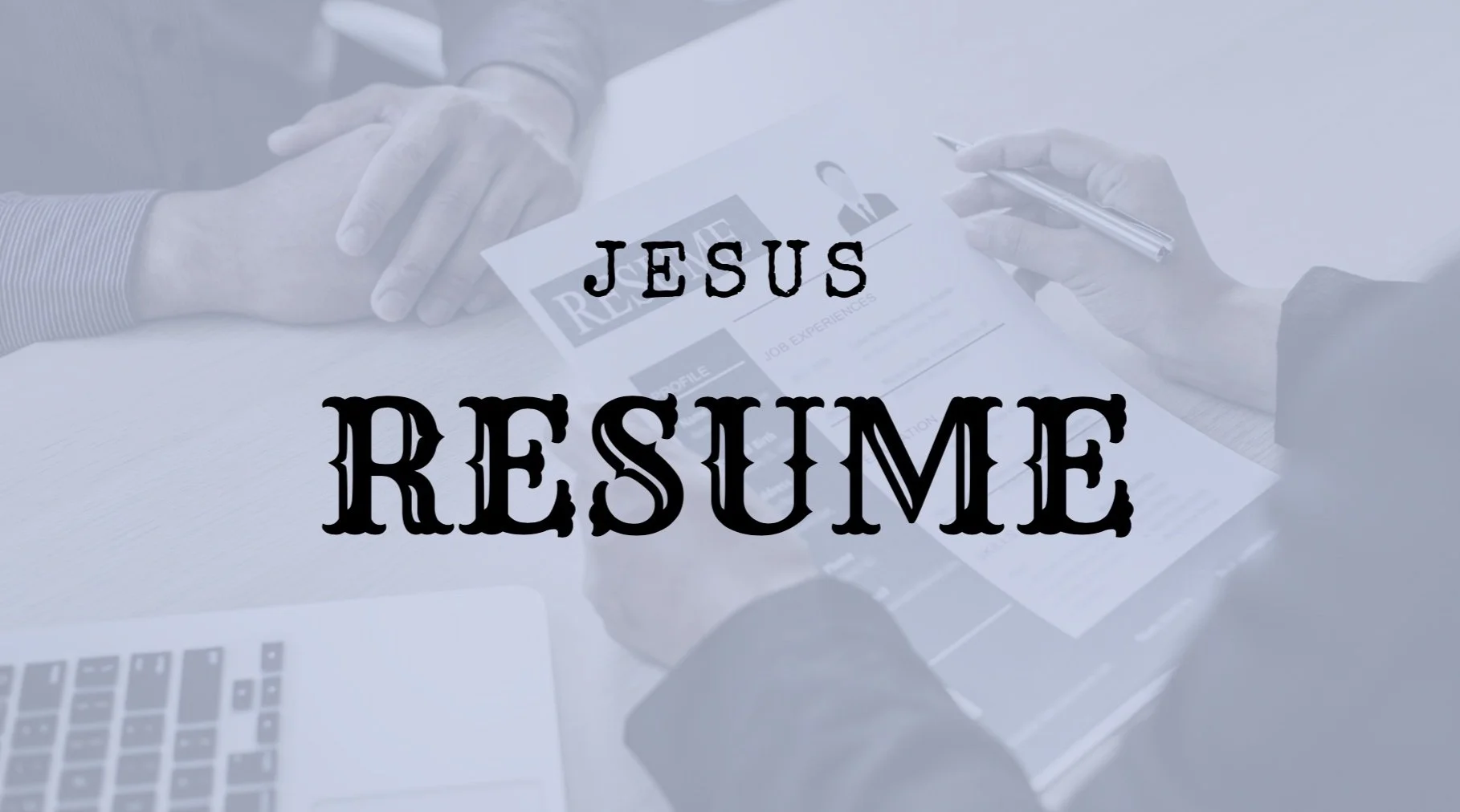 Jesus Resume